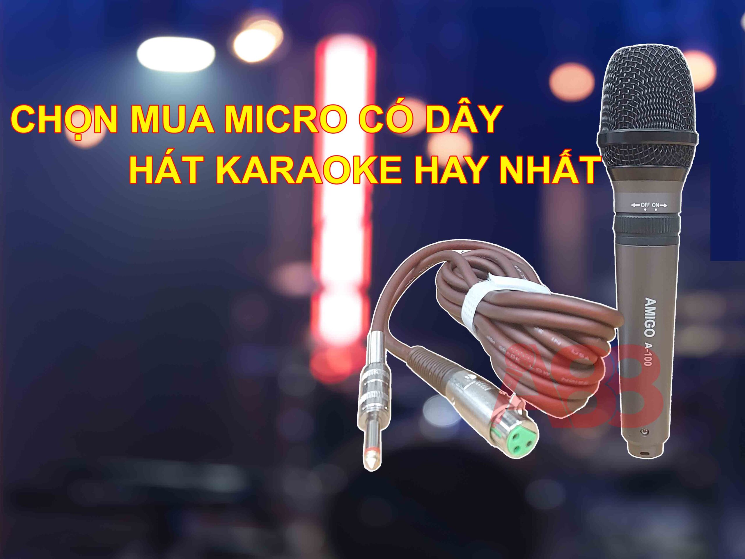 chọn mua micro có dây chọn mua micro có dây